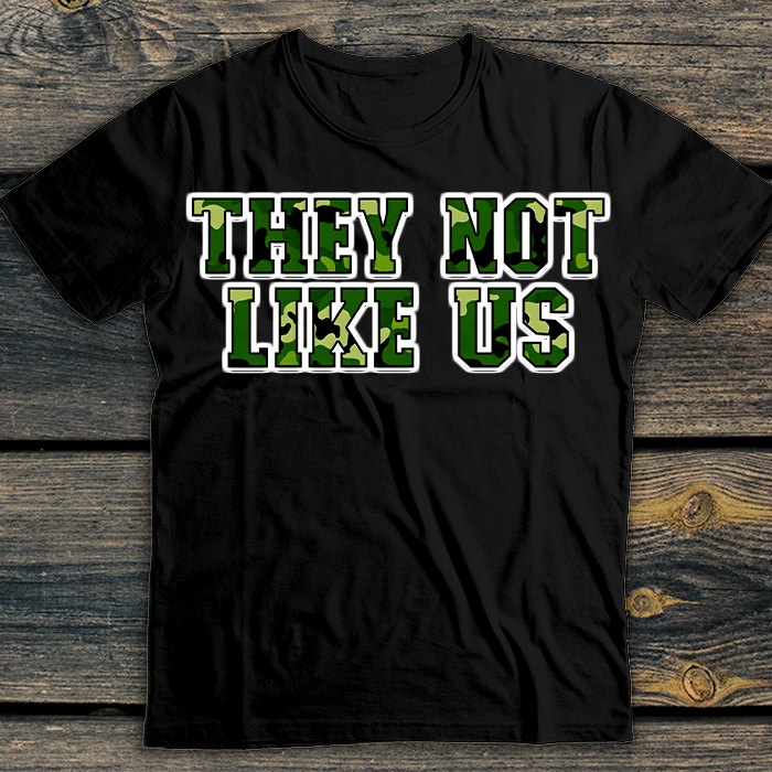 They not like us camo design