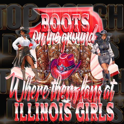Illinois girls Boots on the ground dtf transfers