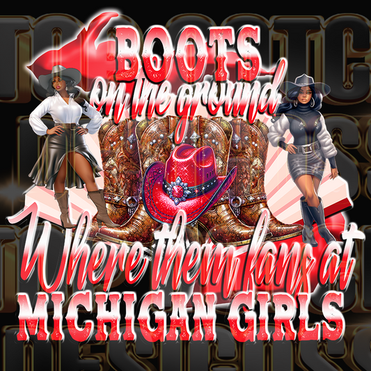 Michigan girls Boots on the ground dtf transfers