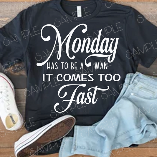 Monday has to be a man