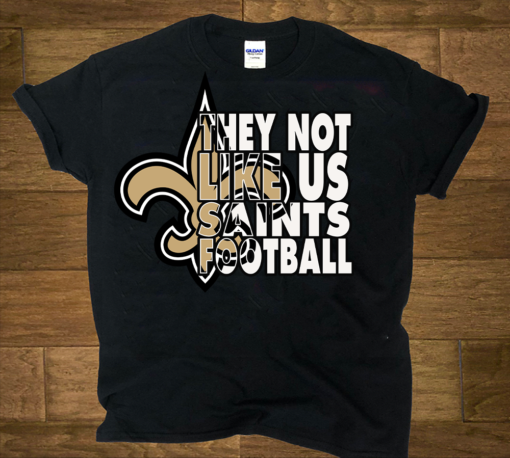 They Not Like Us saints football