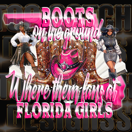 Florida girls Boots on the ground dtf transfers