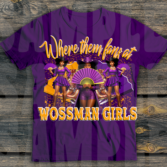 Where dem fans at wossman girls tshirt